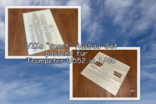 Angebot- Set: VIIc "spaet" -Set für Trumpeter U552 in 1/48